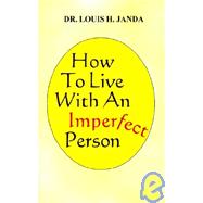 How to Live with an Imperfect Person