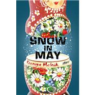 Snow in May Stories