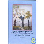 Mythic and Folk Elements in Modern Chinese Literature