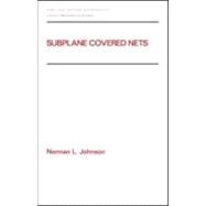 Subplane Covered Nets