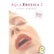 Aqua Erotica Bk. 2 : 12 Stories/No Boundaries