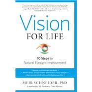 Vision for Life, Revised Edition Ten Steps to Natural Eyesight Improvement