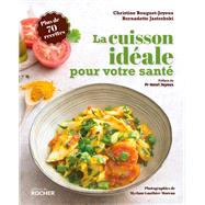 La cuisson idéale pour votre santé