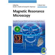Magnetic Resonance Microscopy Spatially Resolved NMR Techniques and Applications