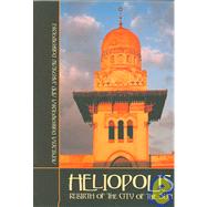 Heliopolis Rebirth of the City of the Sun