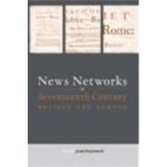 News Networks In Seventeenth Century Britain And Europe