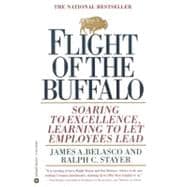 Flight of the Buffalo Soaring to Excellence, Learning to Let Employees Lead