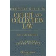 Complete Guide to Credit and Collection Law, 2011-2012 Ed