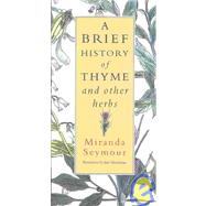 A Brief History of Thyme and Other Herbs