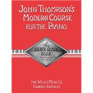 John Thompson's Modern Course for the Piano - Fourth Grade (Book Only) Fourth Grade