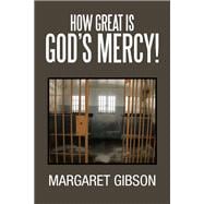 How Great Is God’s Mercy!