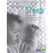 In Search of Sleep : Straight Talk about Babies, Toddlers and Night Walking