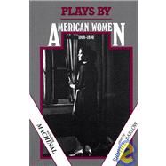 Plays by American Women 1900-1930