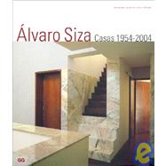 Alvaro Siza - Casas 1954-2004