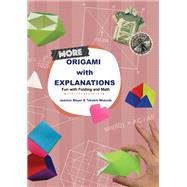 More Origami with Explanations