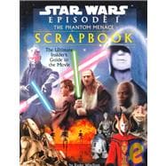 Star Wars Episode I: The Phantom Menace Movie Scrapbook