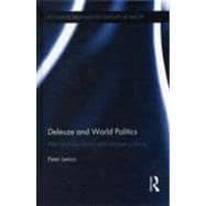 Deleuze and World Politics: Alter-Globalizations and Nomad Science