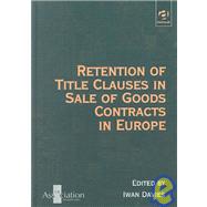 Retention of Title Clauses in Sale of Goods Contracts in Europe