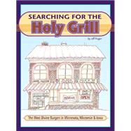 Searching for the Holy Grill The Most Divine Burgers in Minnesota, Wisconsin & Iowa
