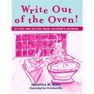 Write Out Of The Oven!