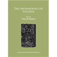 The Archaeology of Yucatan