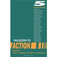 Philosophy of Action: 5 Questions