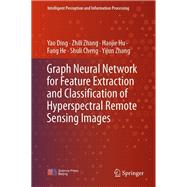 Graph Neural Network for Feature Extraction and Classification of Hyperspectral Remote Sensing Images