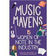 Music Mavens 15 Women of Note in the Industry