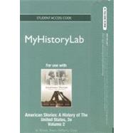 NEW MyHistoryLab -- Standalone Access Card -- for American Stories, Volume 2