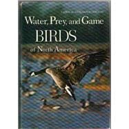 Water Prey and Game Birds of North America