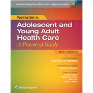 Neinstein’s Adolescent and Young Adult Health Care A Practical Guide