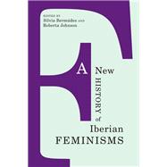A New History of Iberian Feminisms
