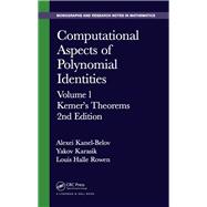 Computational Aspects of Polynomial Identities: Volume l, Kemer's Theorems, 2nd Edition