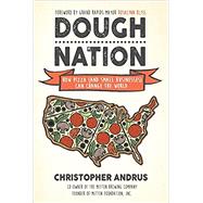 Dough Nation: How Pizza (and Small Businesses) Can Change the World