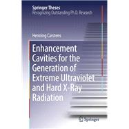 Enhancement Cavities for the Generation of Extreme Ultraviolet and Hard X-ray Radiation