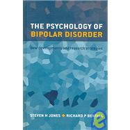 The Psychology of Bipolar Disorder New Developments and Research Strategies