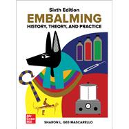 Embalming: History, Theory, and Practice