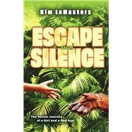 Escape from Silence The Heroic Journey of a Girl and a Red Ape