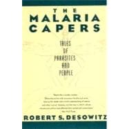 The Malaria Capers Tales of Parasites and People