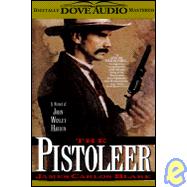 Pistoleer: A Novel of John Wesley Hardin