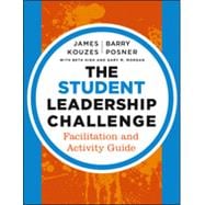 The Student Leadership Challenge Facilitation and Activity Guide