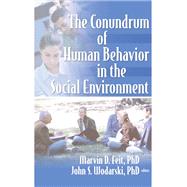 The Conundrum of Human Behavior in the Social Environment