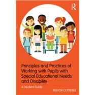 Principles and Practices of Working with Pupils with Special Educational Needs and Disability: A student guide