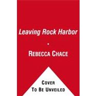 Leaving Rock Harbor : A Novel