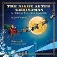 The Night After Christmas: A Holiday Paradigm Revisited