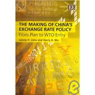 The Making of China's Exchange Rate Policy