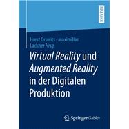 Virtual Reality Und Augmented Reality in Der Digitalen Produktion