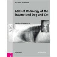 Atlas of Radiology of the Traumatized Dog and Cat The Case-Based Approach