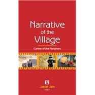 Narrative of the Village Centre of the Periphery