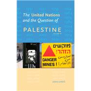 The United Nations and the Question of Palestine Volume 16, 2005-2006